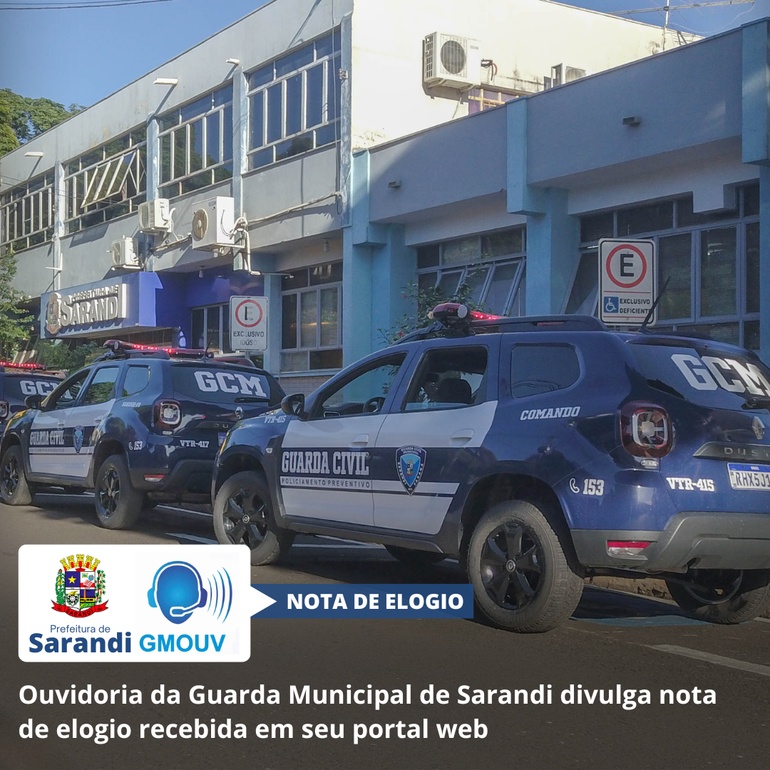 Ouvidoria da Guarda Municipal de Sarandi divulga nota de elogio recebida em seu portal web